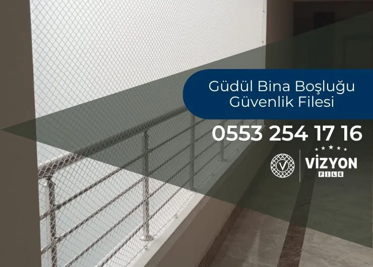 Güdül Bina Boşluğu Güvenlik Filesi